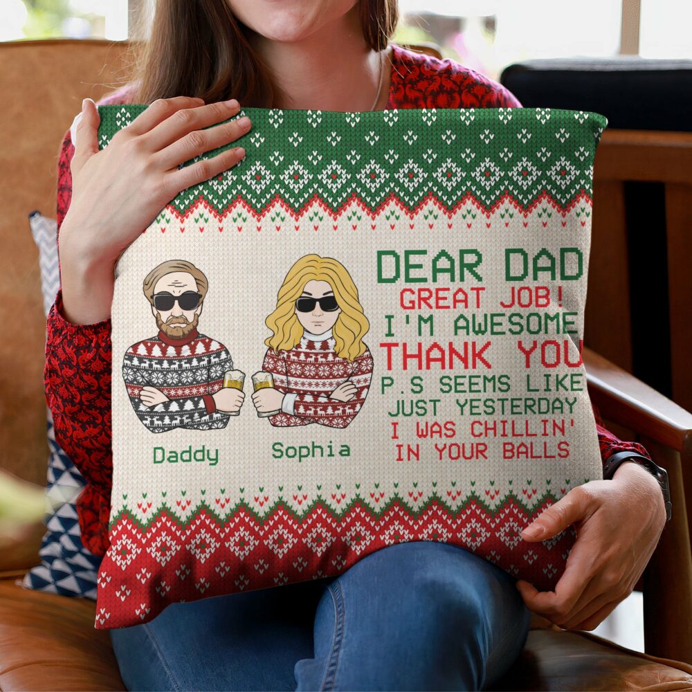 Dear Dad Great Job! I'M Awesome  - Personalized Pillow - Christmas, New Year Gift For Family Members, Dad, Mom, Kids, Grandpa, Grandma - Image 3