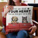 First We Steal Your Heart - Personalized Pillow - Birthday, Loving Gift For Cat & Dog Lover, Pet Owner, Fur Mom, Fur Dad