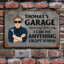 Garage Sign I Can Fix Anything Except Stupid - Personalized Metal Sign - Birthday Gift For Men, Dad, Grandpa, Mechanics, Garage Men