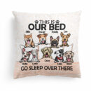 Go Sleep Over There - Personalized Pillow - Birthday, Funny Gift For Dog Lovers, Dog Owners