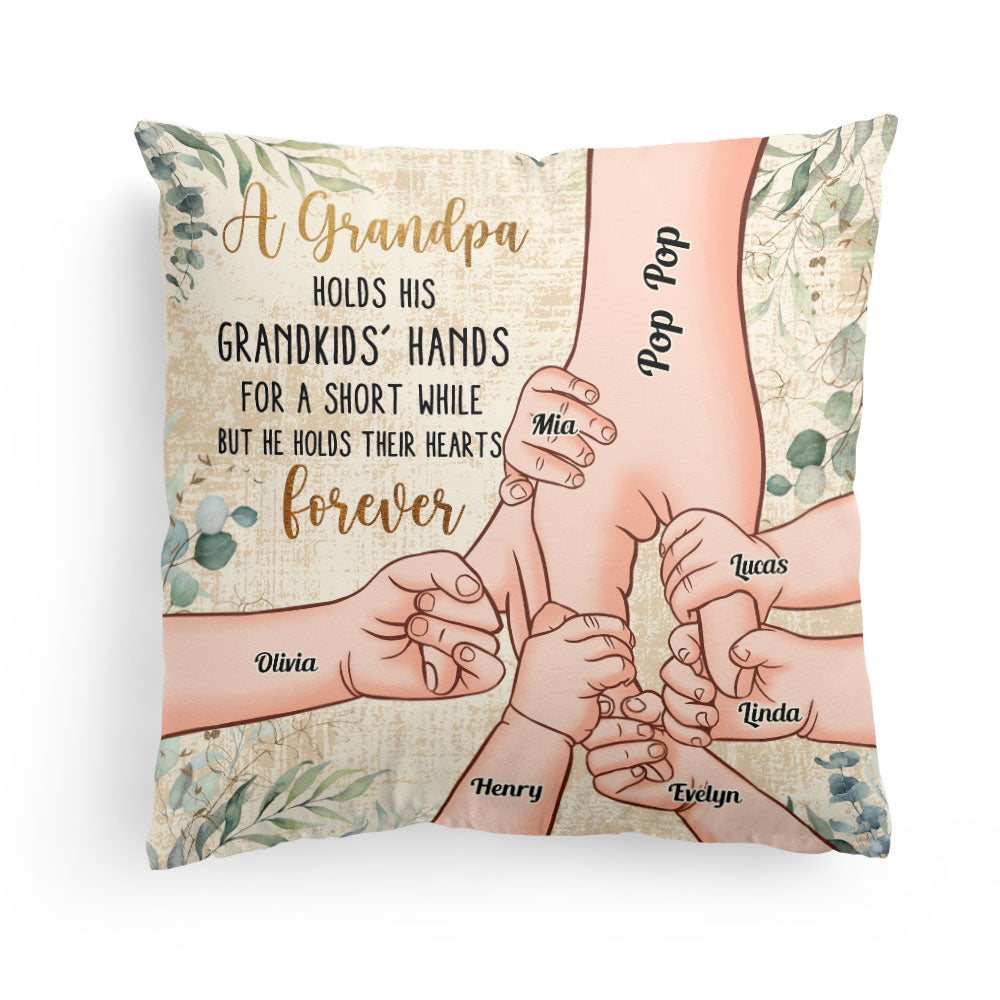 Grandpa Holds Grandkids' Hearts Forever - Personalized Pillow - Christmas, Birthday, Loving Gift For Grandpa, Grandma, Mom & Dad