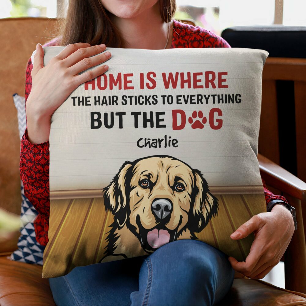 Home Is Where The Hair Sticks To Everything - Personalized Pillow - Birthday, Loving Gift For Cat & Dog Lover, Pet Owner, Fur Mom, Fur Dad - Image 3