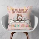 My Dog Is My Favorite - Personalized Pillow - Birthday, Funny Gift For Dog Owner, Dog Lover