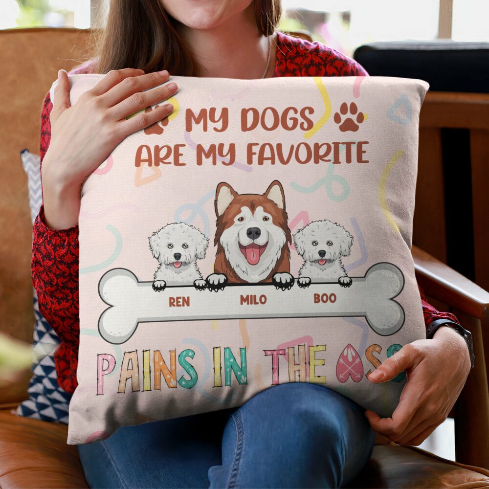 My Dog Is My Favorite - Personalized Pillow - Birthday, Funny Gift For Dog Owner, Dog Lover - Image 3