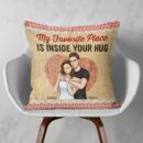My Favorite Place Is Inside Your Hug - Personalized Pillow - Anniversary, Birthday Gift For Couple, Boyfriends, Girlfriends, Wife, Husband