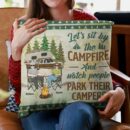 Sit By The Camfire & Watch People Park Their Camper - Personalized Pillow - Camper Gift, Birthday Anniversary Gift For Wife, Husband, Camping Couples
