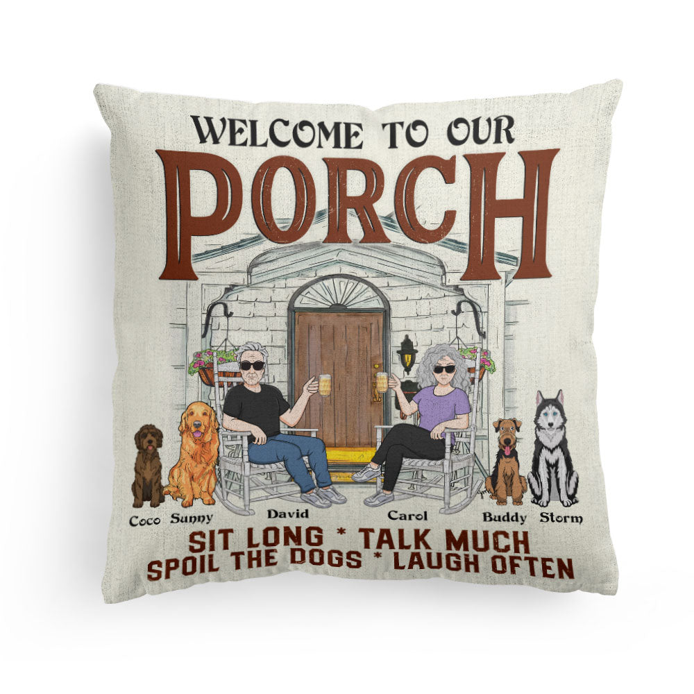 Welcome To Our Porch - Personalized Pillow - Birthday, Summertime Decor, Housewarming Gift For Family, Friends, Dog Lovers, Dog Owner