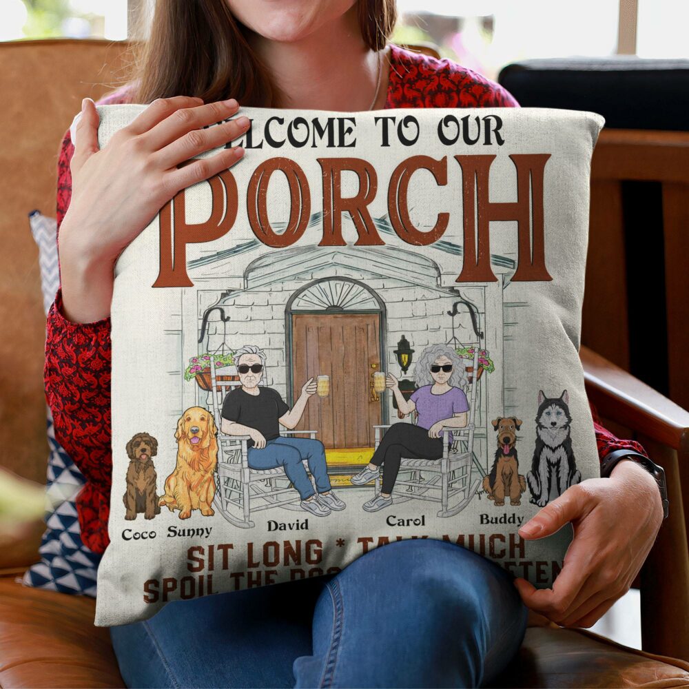 Welcome To Our Porch - Personalized Pillow - Birthday, Summertime Decor, Housewarming Gift For Family, Friends, Dog Lovers, Dog Owner - Image 3