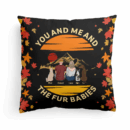 You Me The Fur Babies - Personalized Pillow - Birthday Fall Season Anniversary Gift For Couples, Husband, Wife, Pet Lovers
